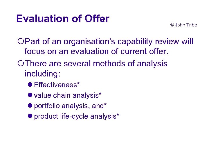 Evaluation of Offer © John Tribe ¡Part of an organisation's capability review will focus