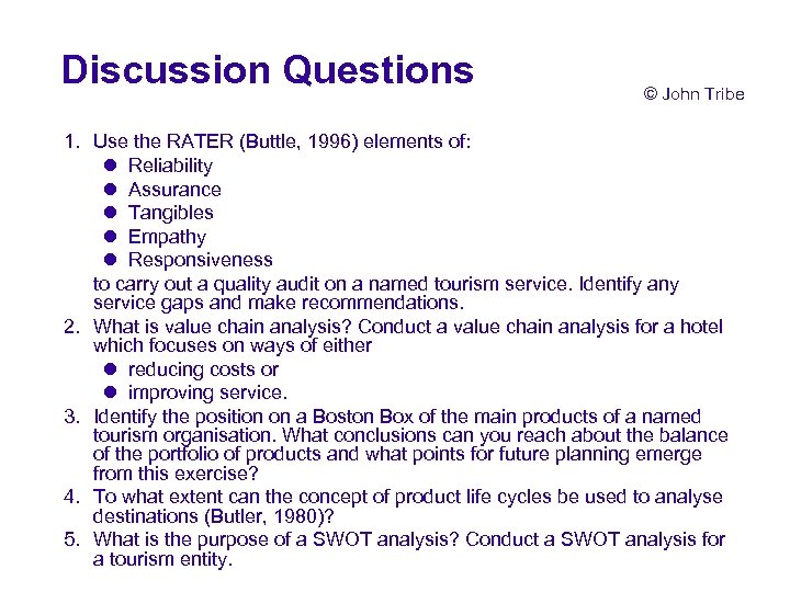 Discussion Questions © John Tribe 1. Use the RATER (Buttle, 1996) elements of: l
