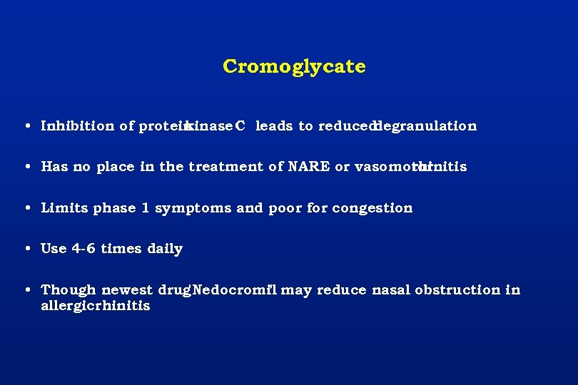 Cromoglycate • Inhibition of protein kinase C leads to reduced degranulation • Has no