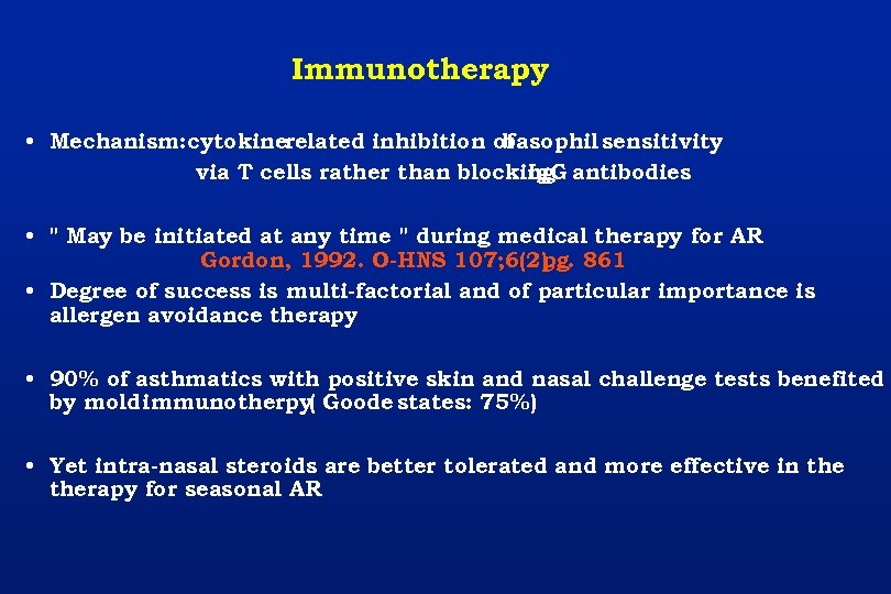 Immunotherapy • Mechanism: cytokinerelated inhibition of basophil sensitivity via T cells rather than blocking