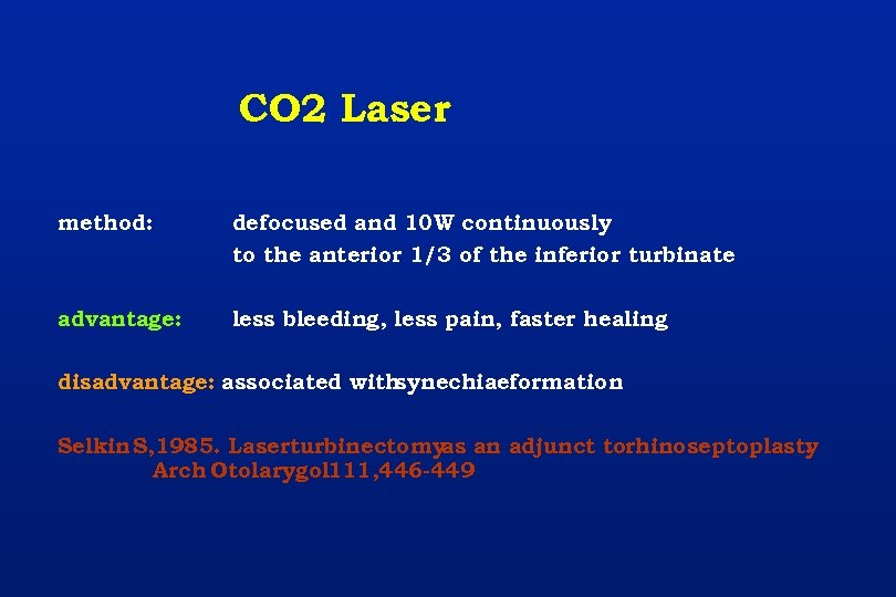 CO 2 Laser method: defocused and 10 W continuously to the anterior 1/3 of