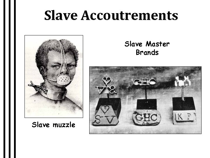 Slave Accoutrements Slave Master Brands Slave muzzle 