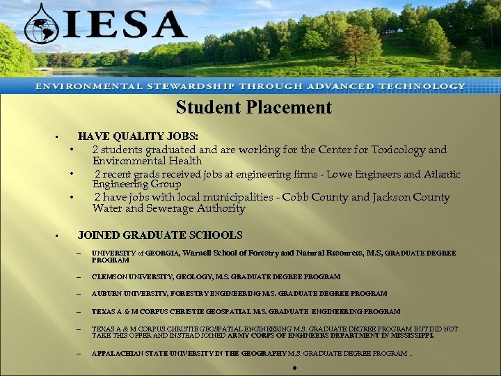 tudent Placement S Student Placement • HAVE QUALITY JOBS: • 2 students graduated and