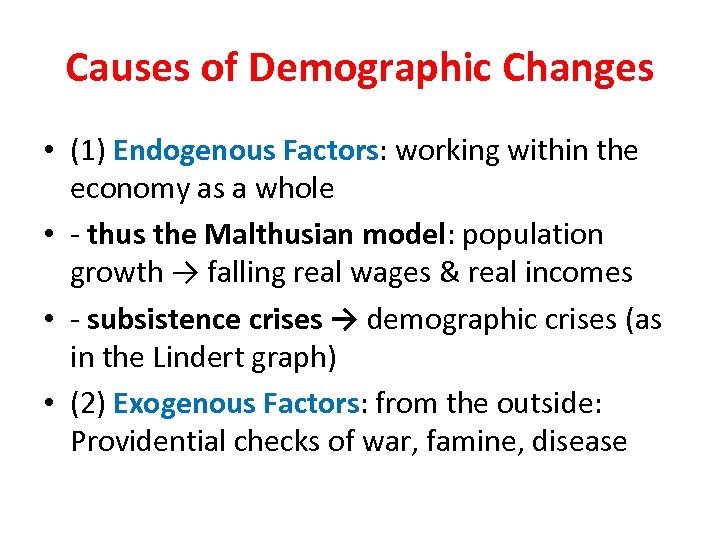 Causes of Demographic Changes • (1) Endogenous Factors: working within the economy as a