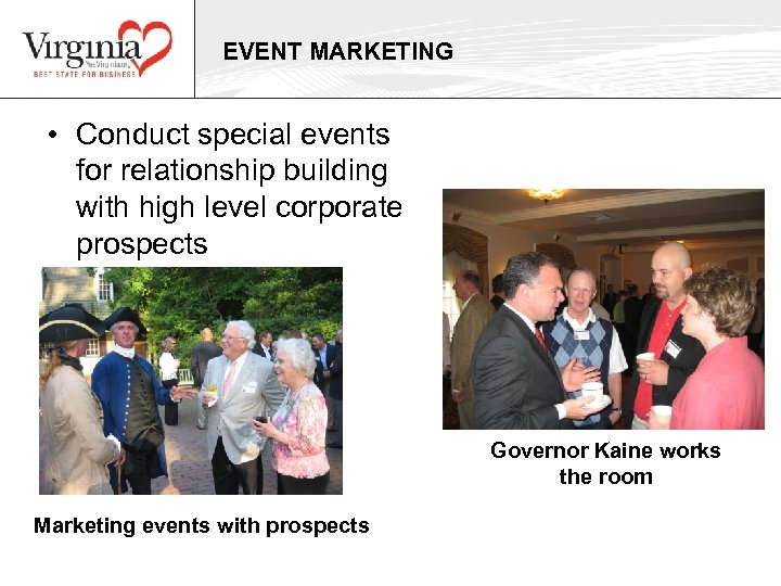EVENT MARKETING • Conduct special events for relationship building with high level corporate prospects