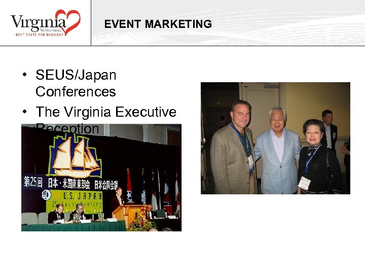 EVENT MARKETING • SEUS/Japan Conferences • The Virginia Executive Reception 