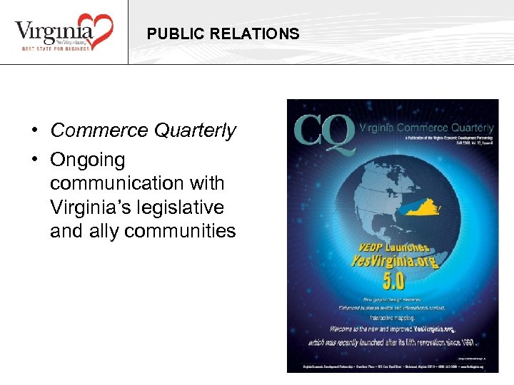 PUBLIC RELATIONS • Commerce Quarterly • Ongoing communication with Virginia’s legislative and ally communities