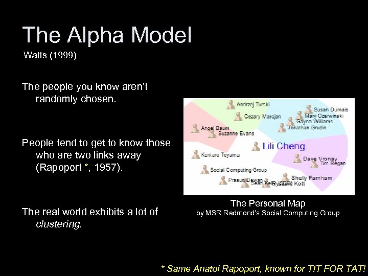 The Alpha Model Watts (1999) The people you know aren’t randomly chosen. People tend