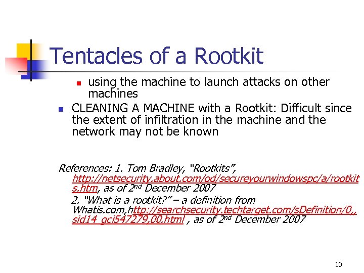 Tentacles of a Rootkit using the machine to launch attacks on other machines CLEANING