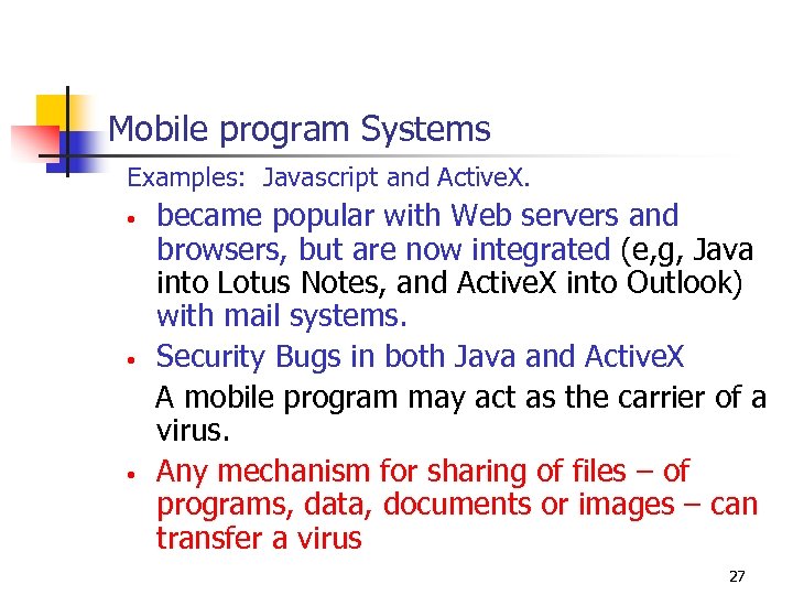 Mobile program Systems Examples: Javascript and Active. X. became popular with Web servers and