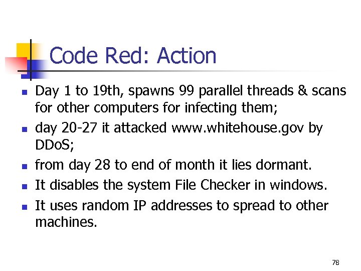 Code Red: Action n n n Day 1 to 19 th, spawns 99 parallel