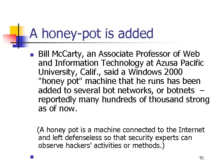 A honey-pot is added n Bill Mc. Carty, an Associate Professor of Web and