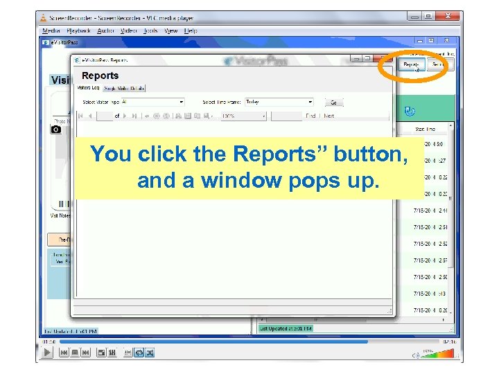 You click the Reports” button, and a window pops up. 