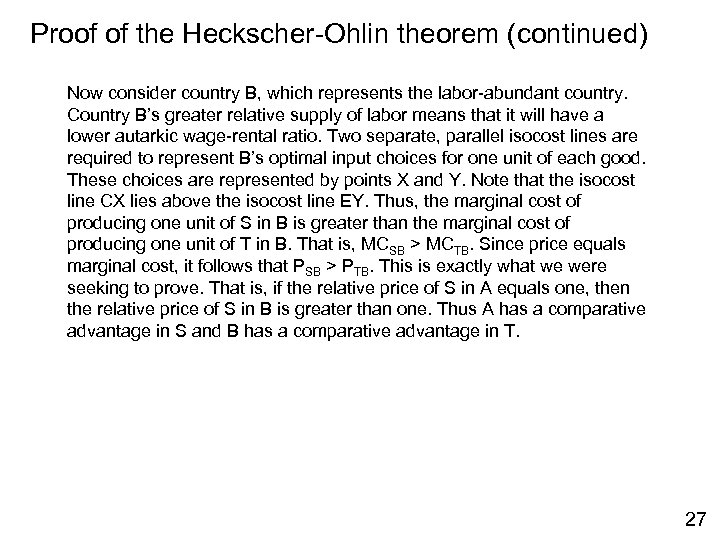 Proof of the Heckscher-Ohlin theorem (continued) Now consider country B, which represents the labor-abundant