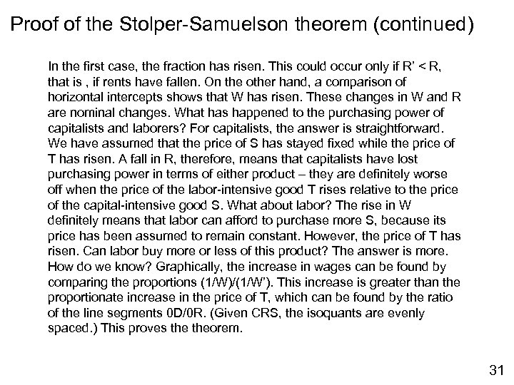 Proof of the Stolper-Samuelson theorem (continued) In the first case, the fraction has risen.