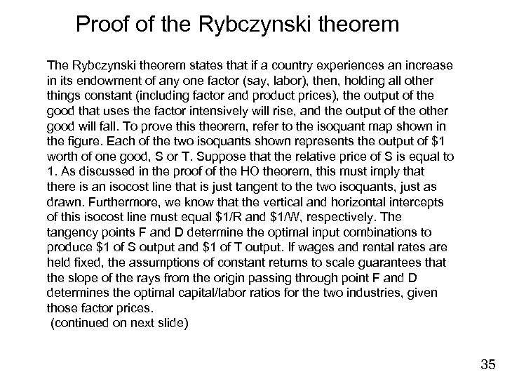 Proof of the Rybczynski theorem The Rybczynski theorem states that if a country experiences
