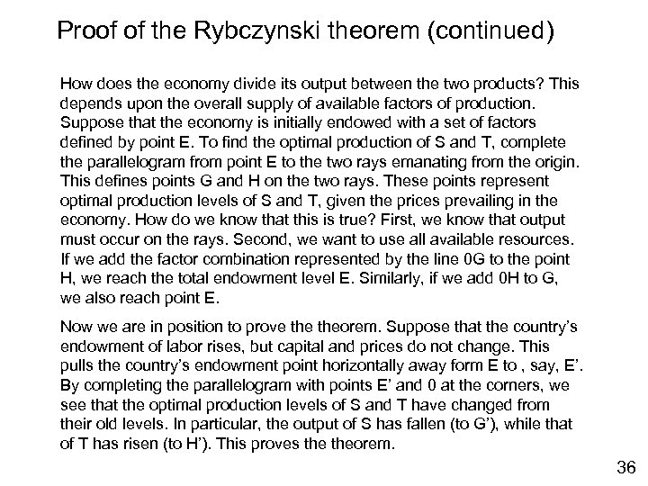 Proof of the Rybczynski theorem (continued) How does the economy divide its output between