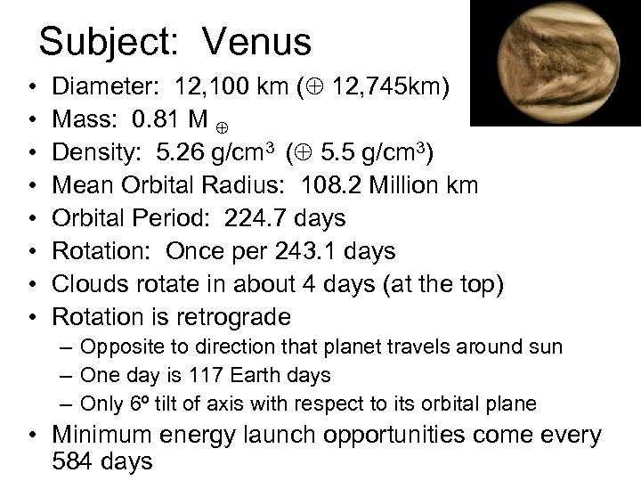 Subject: Venus • • Diameter: 12, 100 km ( 12, 745 km) Mass: 0.