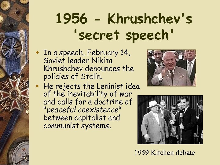 1956 - Khrushchev's 'secret speech' w In a speech, February 14, Soviet leader Nikita