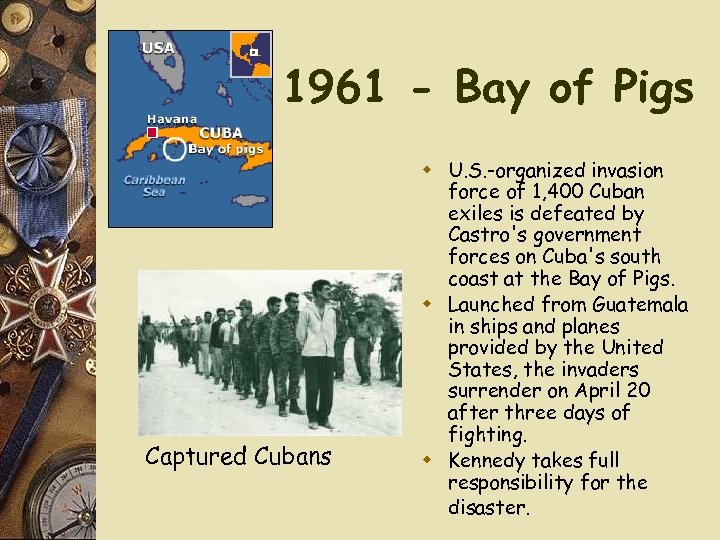 1961 - Bay of Pigs Captured Cubans w U. S. -organized invasion force of