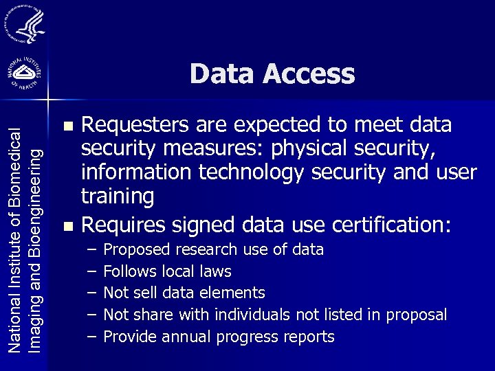 National Institute of Biomedical Imaging and Bioengineering Data Access Requesters are expected to meet