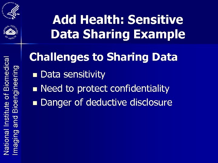 National Institute of Biomedical Imaging and Bioengineering Add Health: Sensitive Data Sharing Example Challenges