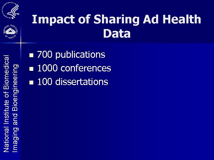 National Institute of Biomedical Imaging and Bioengineering Impact of Sharing Ad Health Data 700