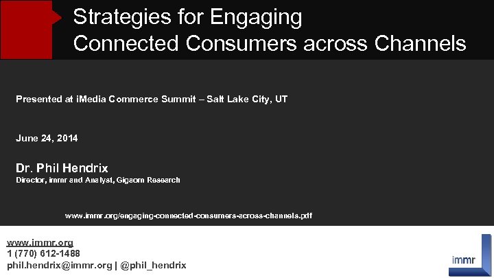 Strategies for Engaging Connected Consumers across Channels Presented at i. Media Commerce Summit –