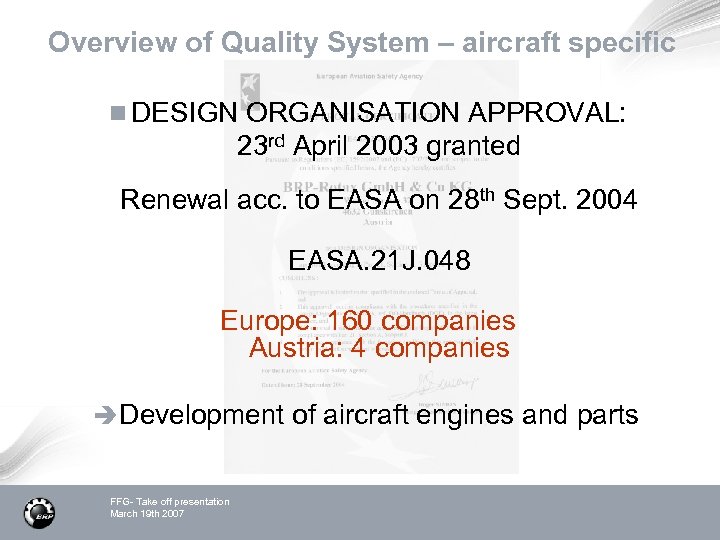 Overview of Quality System – aircraft specific n DESIGN ORGANISATION APPROVAL: 23 rd April