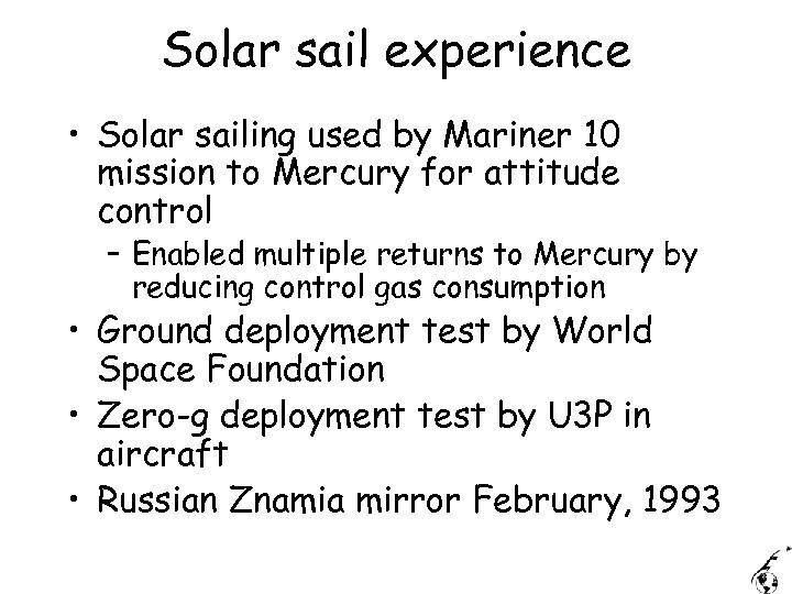 Solar sail experience • Solar sailing used by Mariner 10 mission to Mercury for