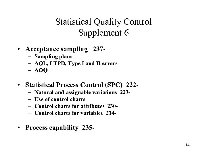 Statistical Quality Control Supplement 6 • Acceptance sampling 237– Sampling plans – AQL, LTPD,