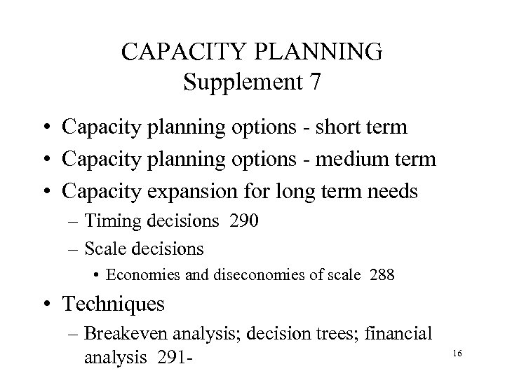 CAPACITY PLANNING Supplement 7 • Capacity planning options - short term • Capacity planning