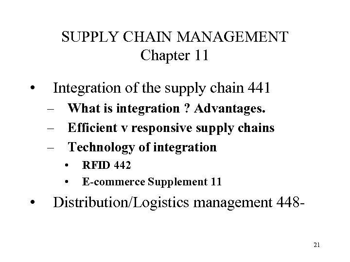 SUPPLY CHAIN MANAGEMENT Chapter 11 • Integration of the supply chain 441 – What