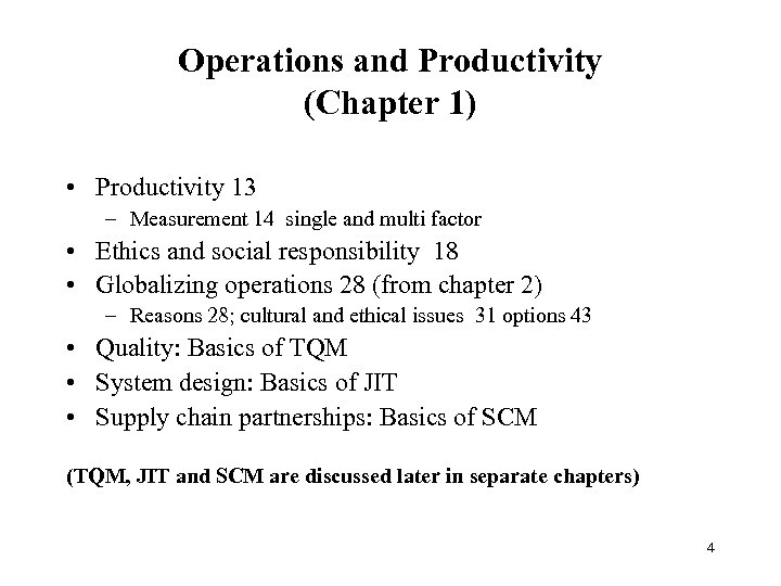 Operations and Productivity (Chapter 1) • Productivity 13 – Measurement 14 single and multi