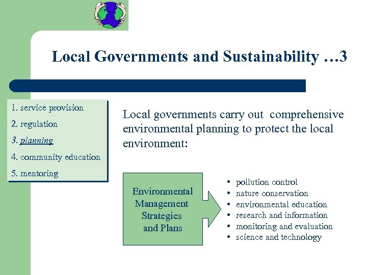 Local Governments and Sustainability … 3 1. service provision 2. regulation 3. planning Local