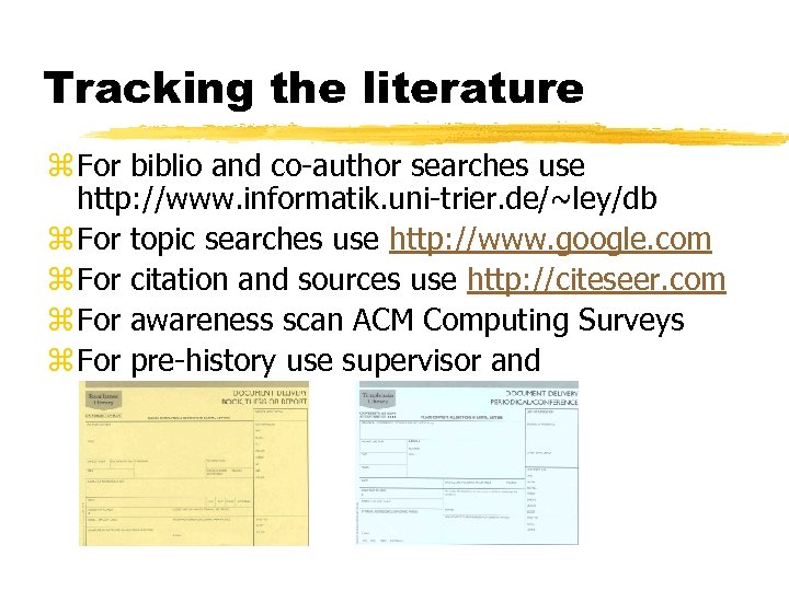 Tracking the literature z For biblio and co-author searches use http: //www. informatik. uni-trier.