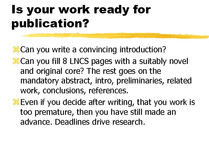 Is your work ready for publication? z Can you write a convincing introduction? z