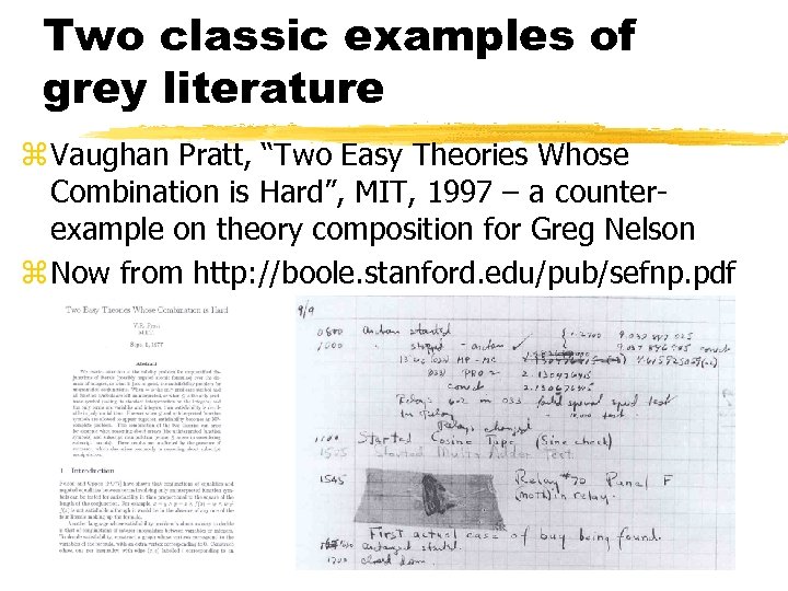 Two classic examples of grey literature z Vaughan Pratt, “Two Easy Theories Whose Combination