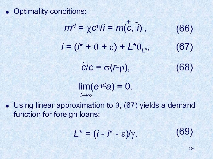 l Optimality conditions: + - md = c /i = m(c, i) , (66)