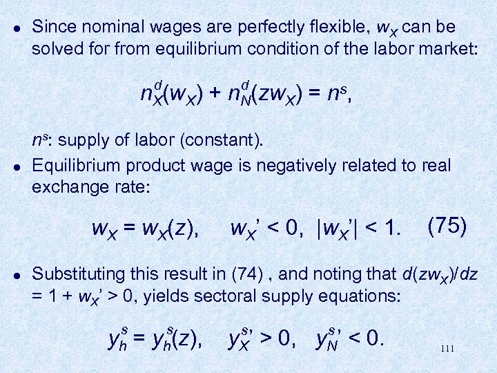 l Since nominal wages are perfectly flexible, w. X can be solved for from