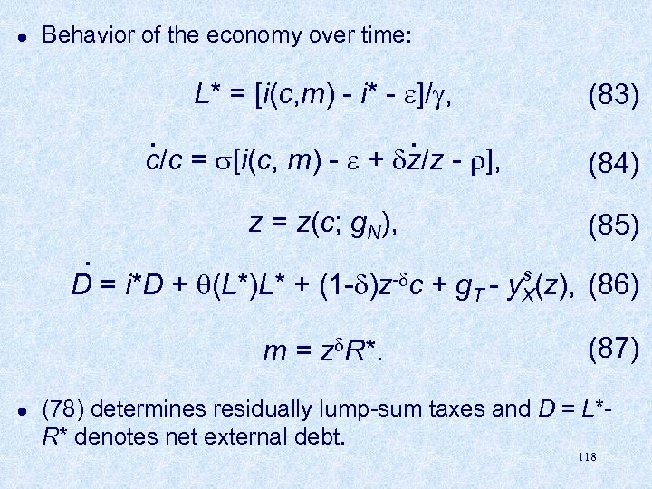 l Behavior of the economy over time: L* = [i(c, m) - i* -