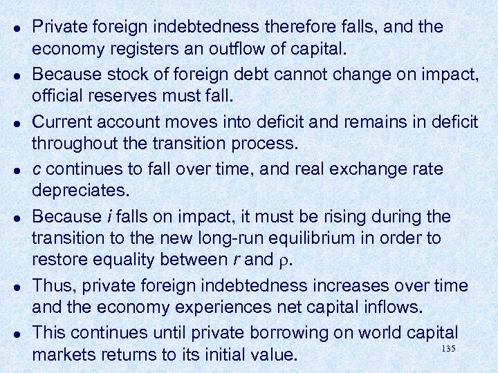l l l l Private foreign indebtedness therefore falls, and the economy registers an