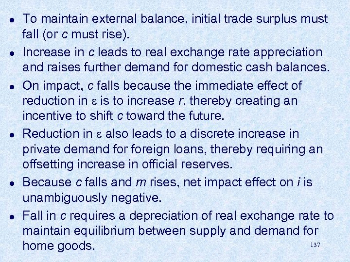 l l l To maintain external balance, initial trade surplus must fall (or c