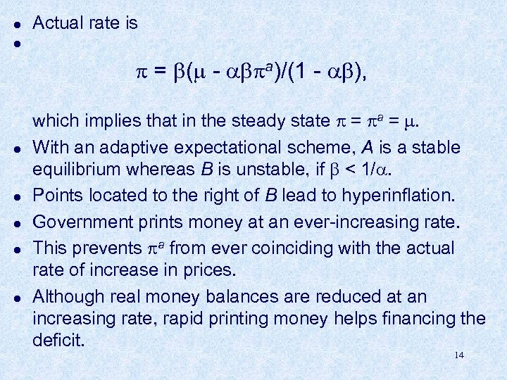 l l Actual rate is = ( - a)/(1 - ), l l l