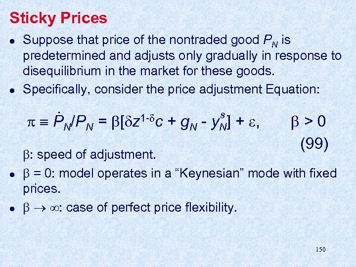 Sticky Prices l l Suppose that price of the nontraded good PN is predetermined