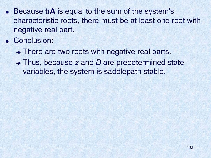 l l Because tr. A is equal to the sum of the system's characteristic