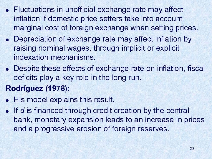 Fluctuations in unofficial exchange rate may affect inflation if domestic price setters take into