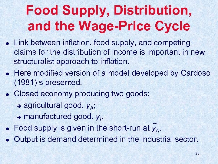 Food Supply, Distribution, and the Wage-Price Cycle l l l Link between inflation, food