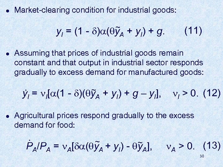 l Market-clearing condition for industrial goods: ~ y. I = (1 - ) (