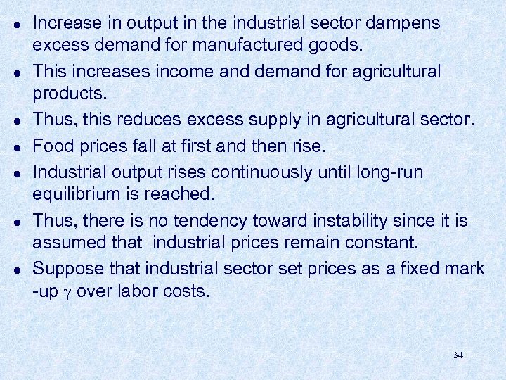l l l l Increase in output in the industrial sector dampens excess demand